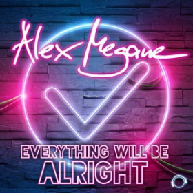 ALEX MEGANE - EVERYTHING WILL BE ALRIGHT